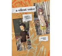 Yoshitoki Oima A Silent Voice Complete Collector's Edition 1 (Copertina rigida)