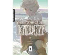Yoshitoki Oima Martin Gericke To Your Eternity 18 (Tascabile)