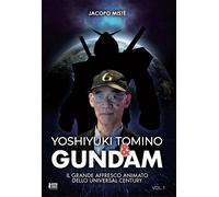 Yoshiyuki Tomino & Gundam - Mistè Jacopo
