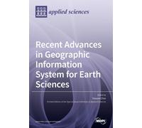 Yosoon Choi Recent Advances in Geographic Information System for Earth Sc (Book)