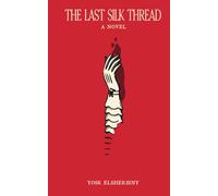 Yosr Elsherbiny The Last Silk Thread (Tascabile)