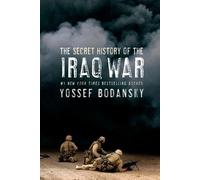 Yossef Bodansky Secret History of the Iraq War (Tascabile)