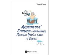 Yossi Elran Archimedes' Stomach...and Other Puzzles You'll Love To D (Tascabile)