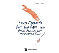 Yossi Elran Lewis Carroll's Cats And Rats... And Other Puzzles With (Tascabile)