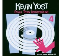 Yost,Kevin - Small Town Undergriund 4