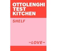Yotam Ottolenghi Noor Murad Ottolenghi Test Kitchen: Shelf Love (Tascabile)