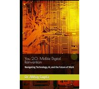You 2.0: Midlife Digital Reinvention: Navigating Technology, AI, and the Future of Work