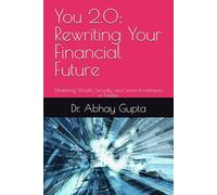 You 2.0: Rewriting Your Financial Future: Mastering Wealth, Security, and Smart Investments in Midlife