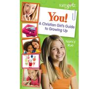 You: A Christian Girl's Guide to Growing Up - Rue Nancy