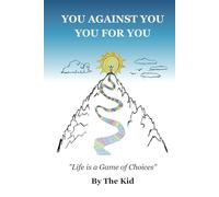 You Against You, You for You: Life is a Game of Choices