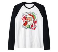 You Ain't Gettin Presents for Christmas Don't Push Your Luck Maglia con Maniche Raglan