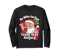 You Ain't Gettin Presents for Christmas You've Been Naughty Maglia a Manica