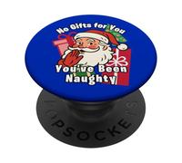 You Ain't Gettin Presents for Christmas You've Been Naughty PopSockets PopGrip Adesivo