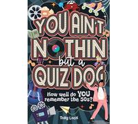 You Ain't Nothin But A Quiz Dog: The very VERY best of the 50s activity book of mixed puzzles and trivia