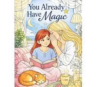 You Already Have Magic Coloring Book: A Quiet Story About Ancestors, Signs and Safe Magic