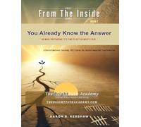 You Already Know the Answer: Stop Lying to Yourself, Break the Cycle, and Move in Truth