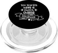 You Always Have A Choice Choose Kindness Citazione PopSockets PopGrip per MagSafe