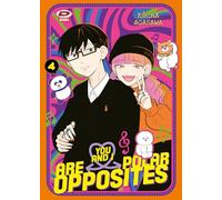 You and I are polar opposites (Vol. 4)