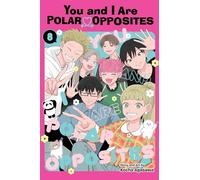 You and I Are Polar Opposites 8: Volume 8