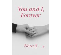 You and I, Forever | A timeless love story | Soulmate | A heartfelt romance novel about love that endures: A tender, emotional romance | Historical Romance | True Love | Tearjerker romance