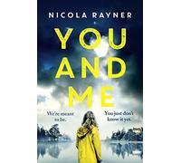 YOU AND ME: A gripping psychological thriller with twists you won’t see coming