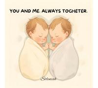 You and me. Always together.