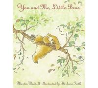 You and Me, Little Bear: A beloved classic from the recipient of An Post Irish Book Awards’ Bob Hughes Lifetime Achievement Award