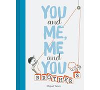 You and Me, Me and You: Brothers: (Kids Books for Siblings, Gift for Brothers)