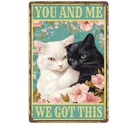 You And Me We Got This Signs divertente gatto retrò metallo latta segno per pub bar uomo grotta club decorazione 30,5 x 40,6 cm