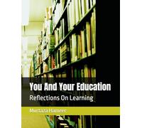 You And Your Education: Reflections On Learning