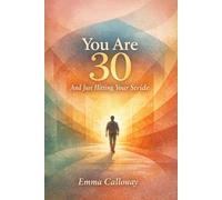 You Are 30 And Just Hitting Your Stride