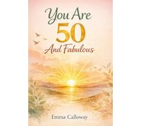 You Are 50 And Fabulous