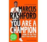 You Are a Champion: How to Be the Best You Can Be
