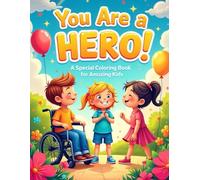 You Are a Hero: Creative Fun for Kids with Disabilities - Build Confidence and Imagination