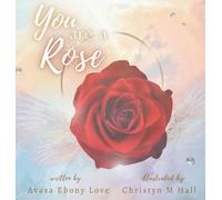 You Are A Rose