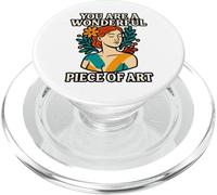 You Are A Wonderful Piece Of Art - Feminine Art PopSockets PopGrip per MagSafe
