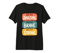 You Are Amazing Brave Strong Minimalist Edificante Inspiring Maglietta Premium