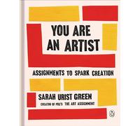 You Are an Artist: Assignments to Spark Creation