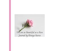 You are as Beautiful as a Rose Journal