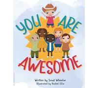 You Are Awesome: A story inspiring children to accept themselves and others differences