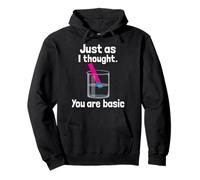 You Are Basic - Test di tornasole per Insegnanti di scienze Umorismo di Chimica Felpa con Cappuccio