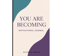 You Are Becoming