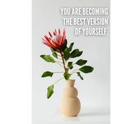 You are becoming the best version of yourself: Blank Notebook for Writing, Sketching, Journaling and Creative Notes