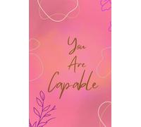 You are capable: Journal - A5 size, Productivity & Gratitude, Daily prompts, All Age Appropriate, 100 pages