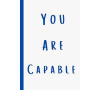 You Are Capable: Minimalist Notebook: Notebook for Daily Notes, diary and journal | 6”x9”, 120 Pages