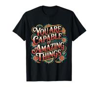 You Are Capable of Amazing Things |- Maglietta