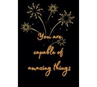 You are Capable of Amazing things: New year Planner