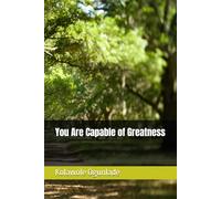You Are Capable of Greatness
