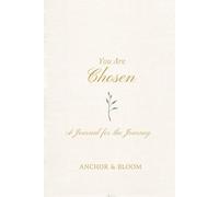 You are Chosen: A Journal for the Journey