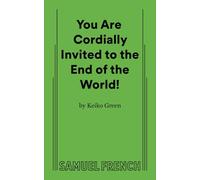 You Are Cordially Invited to the End of the World!